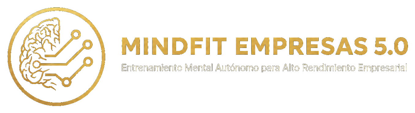 Mindfit Empresas 5.0 · Entrenamiento Mental Autónomo para Alto Rendimiento Empresarial